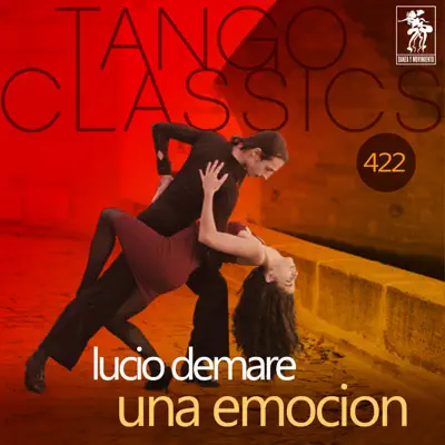 Una Emocion (Historical Recordings) - Lucio Demare Una Emocion (Historical Recordings) - Lucio Demare