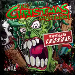 The Christmas Nightmare! - Single by KidCrusher album reviews, ratings, credits