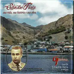 Silvestre Faria: Sua Vida, Sua Historia e Sua Obra - Gardénia Silvestre Faria: Sua Vida, Sua Historia e Sua Obra - Gardénia