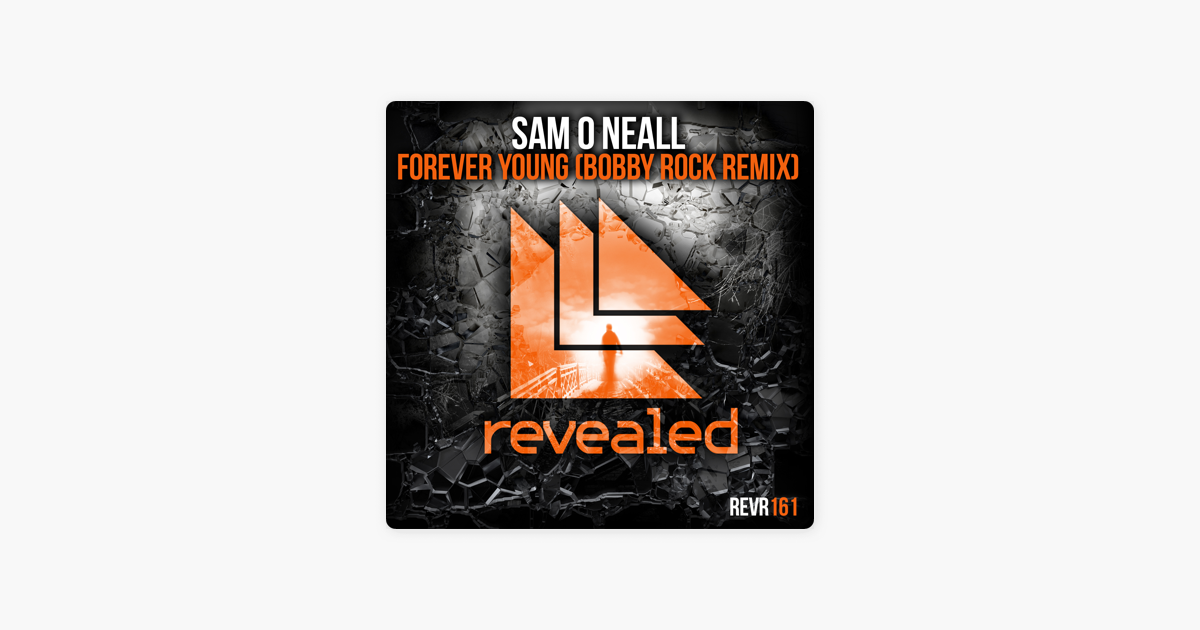 Forever Young Bobby Rock Remix Single By Sam O Neall On Apple Music