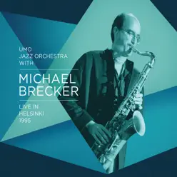 Live in Helsinki 1995 - Michael Brecker Live in Helsinki 1995 - Michael Brecker