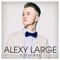 Tu es la seule (Radio Edit) - Alexy Large lyrics