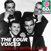 Sealed With a Kiss (Remastered) - The Four Voices