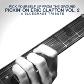 Pickin' On Eric Clapton, Vol.2: Pick Yourself Up From The Ground artwork