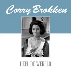 Heel De Wereld - Single - Corry Brokken