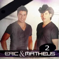 Eric & Matheus 2 (Ao Vivo) - Eric e Matheus