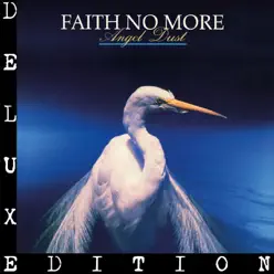 Angel Dust (Deluxe Edition) - Faith No More