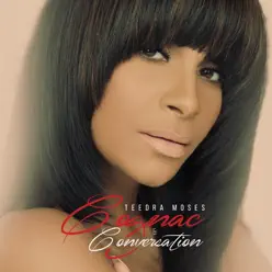 Cognac & Conversation - Teedra Moses Cognac & Conversation - Teedra Moses