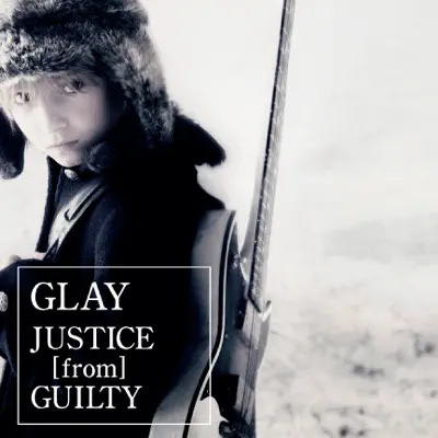 Justice [From] Guilty - Single - Glay