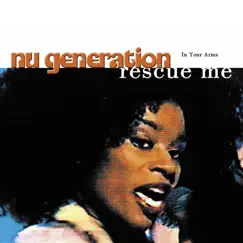 In Your Arms (Rescue Me) - Single by Nu Generation album reviews, ratings, credits