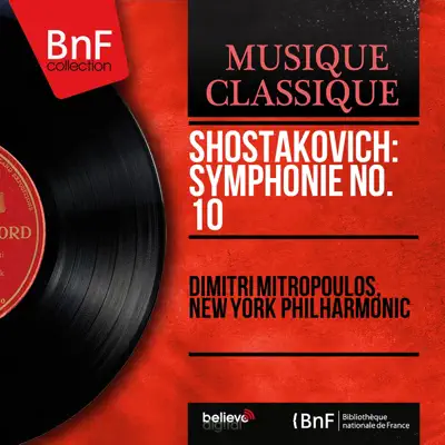 Shostakovich: Symphonie No. 10 (Mono Version) - New York Philharmonic