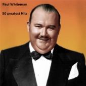 Paul Whiteman - Willow Weep for Me