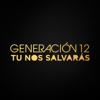 Tú Nos Salvarás - Generación 12