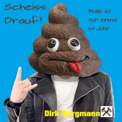 Scheiss drauf (Malle ist nur einmal im Jahr) - Single by Dirk Bergmann album reviews, ratings, credits