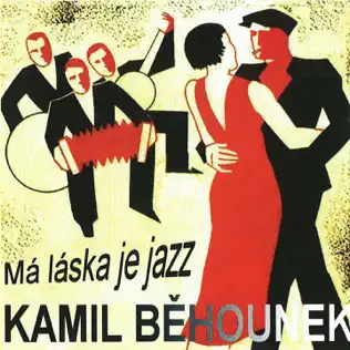 descargar álbum Kamil Behounek - Má Láska Je Jazz