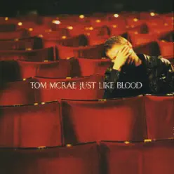 Just Like Blood - Tom McRae