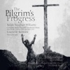 Vaughan Williams: The Pilgrim's Progress - Bantock: 2 Choruses from The Pilgrim's Progress