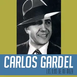 Los Ojos de Mi Moza - Single - Carlos Gardel
