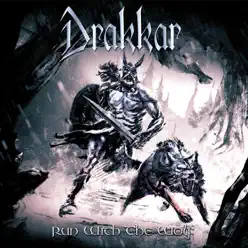 Run with the Wolf - Drakkar Run with the Wolf - Drakkar