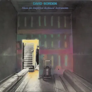 lataa albumi David Borden - Music For Amplified Keyboard Instruments