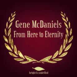 From Here to Eternity - Gene McDaniels From Here to Eternity - Gene McDaniels