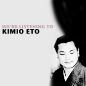 We're Listening To Kimio Eto artwork