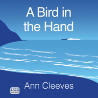 Ann Cleeves - A Bird in the Hand (Unabridged) artwork