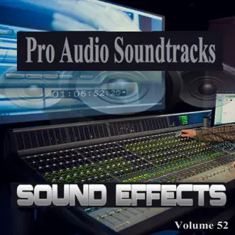 Television and Film Soundtrack Effects, Vol. 52 by Pro Audio Soundtracks album reviews, ratings, credits