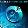 Swamp the Grid (Club Mix) - Single album lyrics, reviews, download