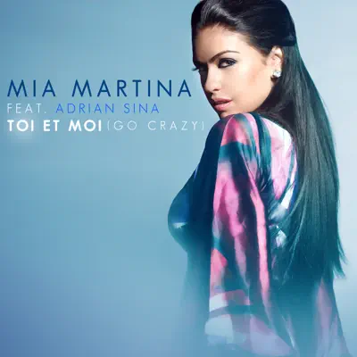Toi et moi (Go Crazy) - Single - Mia Martina