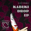 Kabuki Drop - EP, 2012