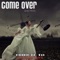 Come Over (L Mix) - Greg Monti lyrics