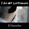 El Scorcho - I Am Not Lefthanded lyrics