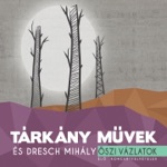 Tárkány Művek & Dresch Mihály - Őszi Vázlat (Live)