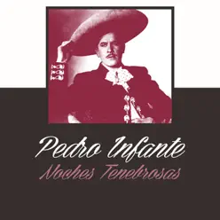 Noches Tenebrosas - Single - Pedro Infante