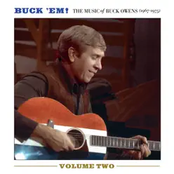 Buck 'Em!, Vol. 2: The Music of Buck Owens (1967-1975) - Buck Owens