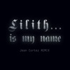 Lilith Is My Name - Single