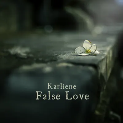 False Love - Single - Karliene
