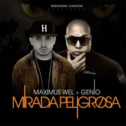 Mirada Peligrosa - Single - Maximus Wel Mirada Peligrosa - Single - Maximus Wel