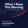 When I Rose This Morning (Original Accompaniment Tracks) - Single