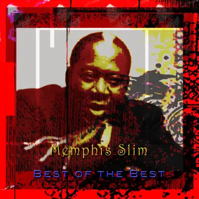 Best of the Best - Memphis Slim Best of the Best - Memphis Slim