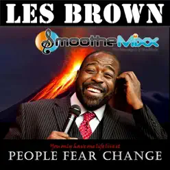 People Fear Change - EP - Les Brown People Fear Change - EP - Les Brown