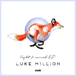 Light & Sound - EP by Luke Million album reviews, ratings, credits