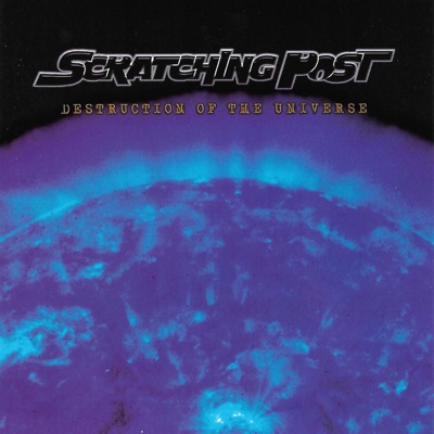 Destruction of the Universe - Scratching Post
