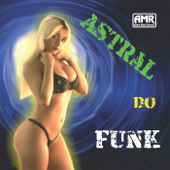 Astral do Funk - Various Artists