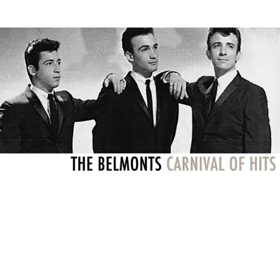 Carnival of Hits - The Belmonts Carnival of Hits - The Belmonts