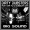 Big Sound (feat. Chip Fu & Screechy Dan) - Dirty Dubsters lyrics