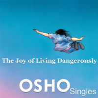 Osho - The Joy of Living Dangerously artwork