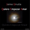 Jaime Urrutia - Soy el Único el Que Te Entiende