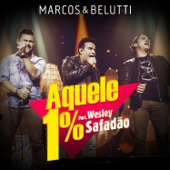 Aquele 1% (feat. Wesley Safadão) - Marcos & Belutti